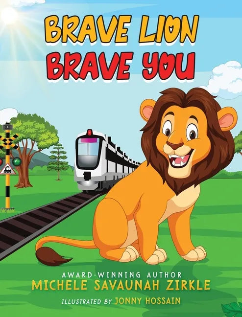 Brave Lion. Brave You. - Hardcover