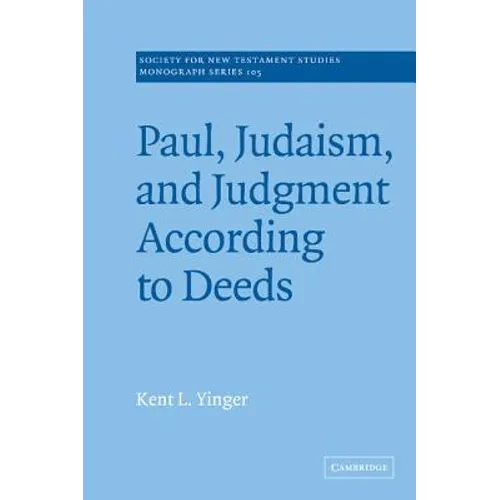 Paul, Judaism, and Judgment According to Deeds - Hardcover
