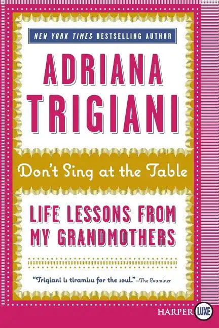 Don't Sing at the Table: Life Lessons from My Grandmothers - Paperback