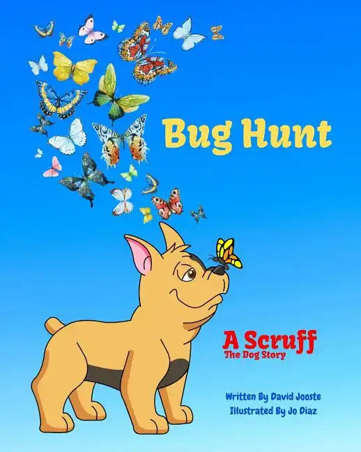 Bug Hunt: Scruff The Dog goes bug hunting with Scotty and Lulu - Paperback