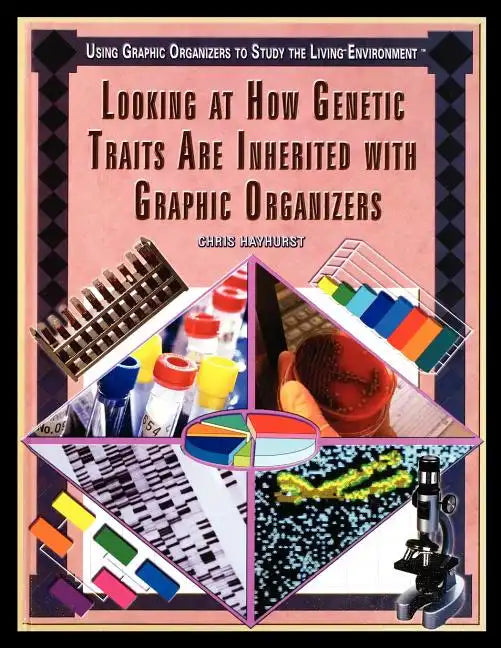 Looking at How Genetic Traits Are Inherited with Graphic Organizers - Paperback
