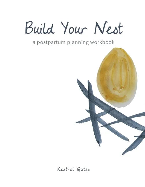 Build Your Nest: a postpartum planning workbook - Paperback