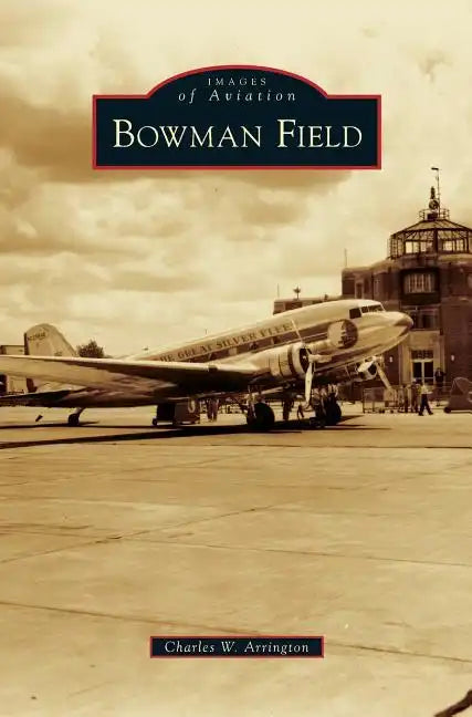 Bowman Field - Hardcover