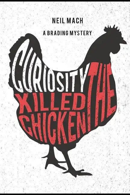 Curiosity Killed the Chicken: A Brading Mystery - Paperback