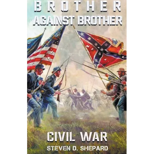 Brother Against Brother Civil War - Paperback