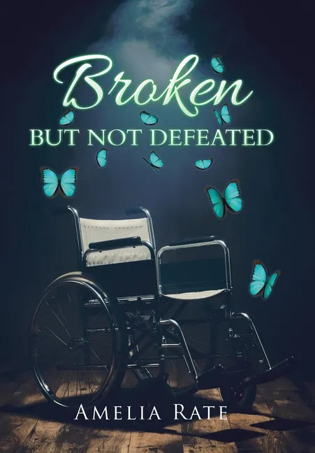 Broken but Not Defeated - Hardcover