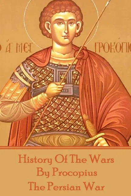 History of the Wars by Procopius - The Persian War - Paperback