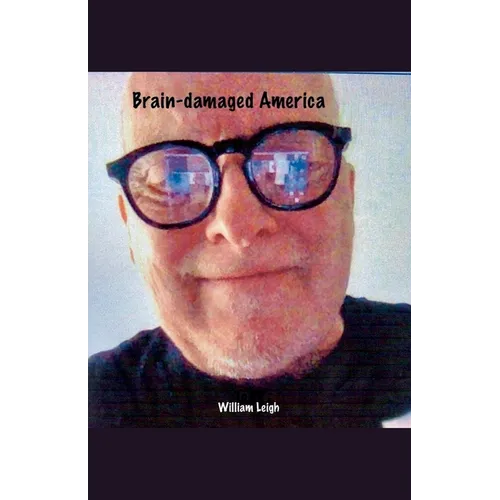Brain-damaged America - Paperback