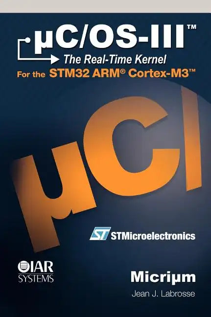 uC/OS-III: The Real-Time Kernel - Hardcover