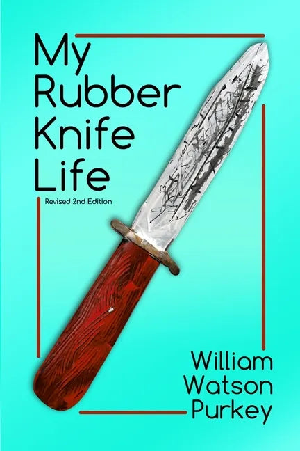 My Rubber Knife Life - Paperback