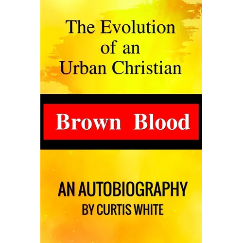 Brown Blood: The Evolution of an Urban Christian - Paperback