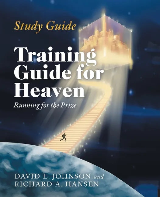 Training Guide for Heaven: Running for the Prize Study Guide - Paperback
