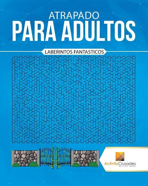 Atrapado Para Adultos: Laberintos Fantasticos - Paperback