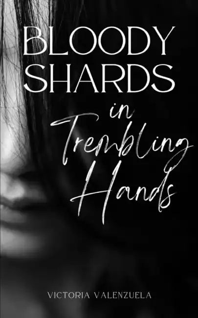 Bloody Shards in Trembling Hands - Paperback