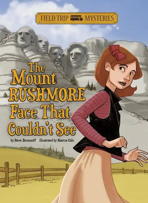 Field Trip Mysteries: The Mount Rushmore Face That Couldn't See - Paperback