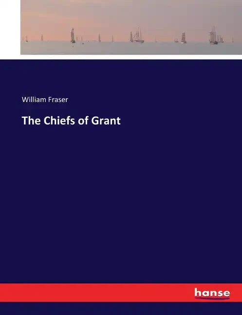 The Chiefs of Grant - Paperback