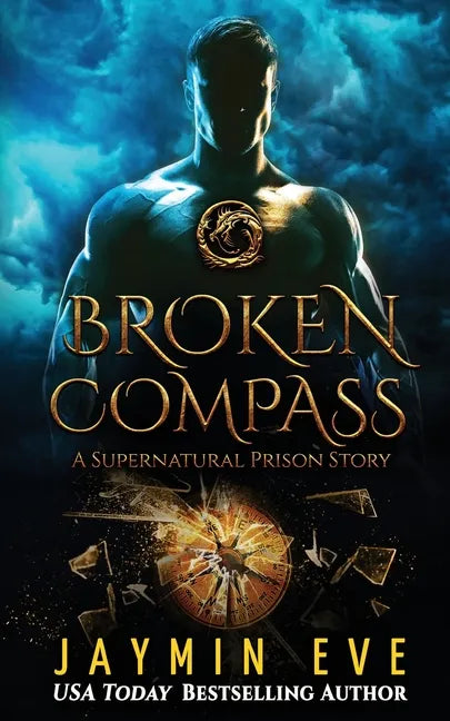 Broken Compass: Supernatural Prison Story 1 - Paperback