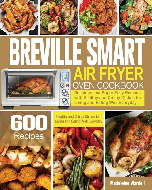 Breville Smart Air Fryer Oven Cookbook - Paperback