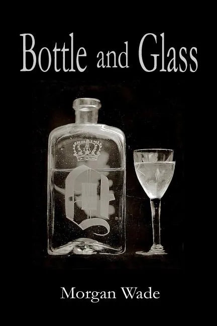 Bottle and Glass - Paperback