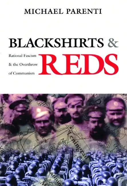 Blackshirts and Reds: Rational Fascism and the Overthrow of Communism - Paperback