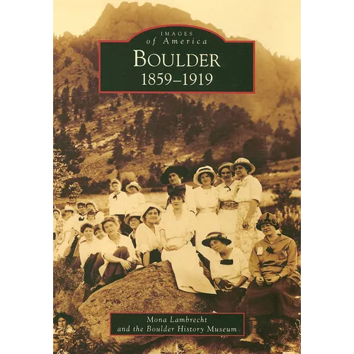 Boulder: 1859-1919 - Paperback