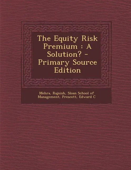 The Equity Risk Premium: A Solution? - Paperback