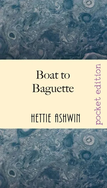 Boat to Baguette: A French adventure - Paperback