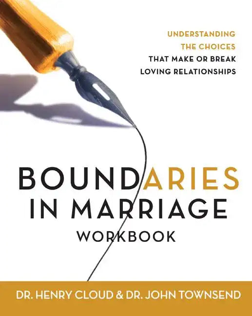 Boundaries in Marriage Workbook: Understanding the Choices That Make or Break Loving Relationships - Paperback
