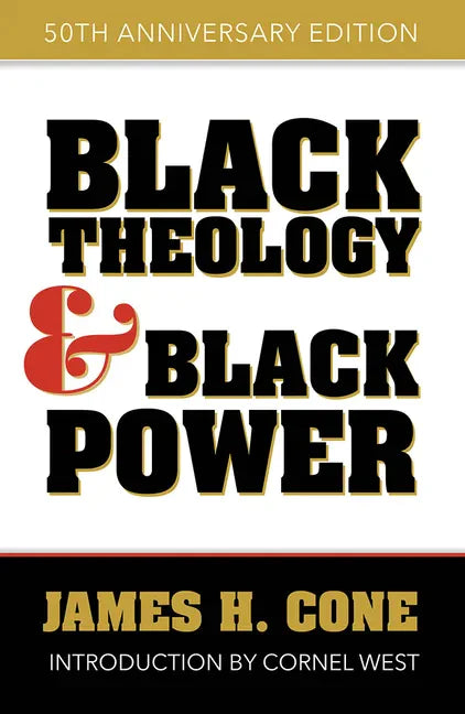 Black Theology and Black Power: 50th Anniversary Edition - Paperback