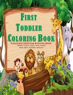 First Toddler Coloring Book: Preschool coloring activities book for kids ages 2 -5, with 100 pages and 8,5 x 11 in. Best birthday gift to your todd - Paperback
