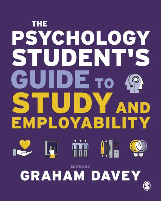 The Psychology Student's Guide to Study and Employability - Paperback