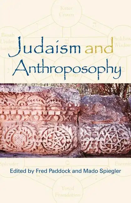 Judaism and Anthroposophy: Interfaces: Anthroposophy and the World - Paperback