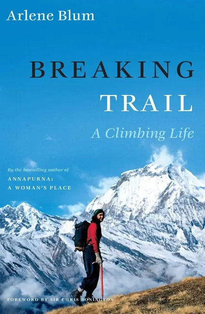 Breaking Trail: A Climbing Life - Paperback
