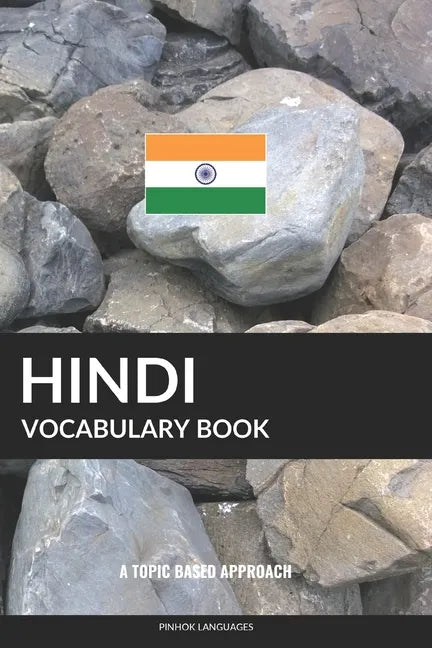 Hindi Vocabulary Book: A Topic Based Approach - Paperback