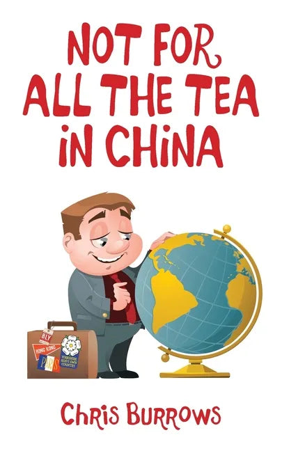 Not for All the Tea in China - Paperback
