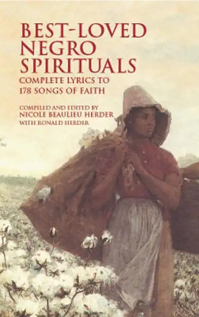 Best-Loved Negro Spirituals: Complete Lyrics to 178 Songs of Faith - Paperback