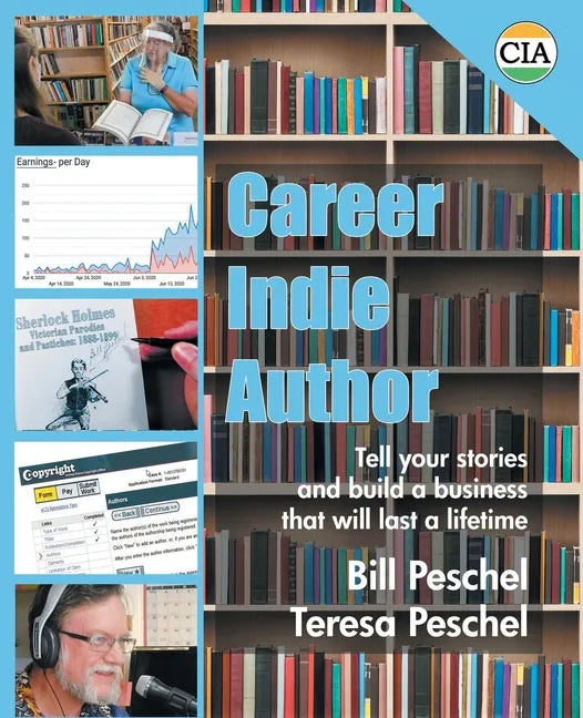 Career Indie Author: Tell Your Stories and Build a Business That Will Last a Lifetime - Paperback
