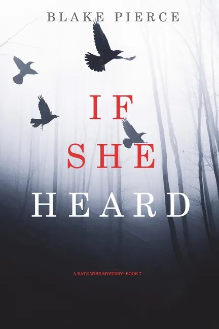 If She Heard (A Kate Wise Mystery-Book 7) - Paperback