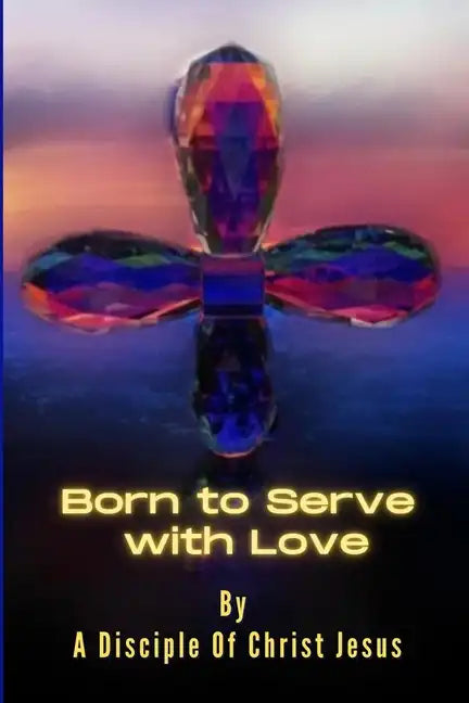 Born to Serve with Love - Paperback