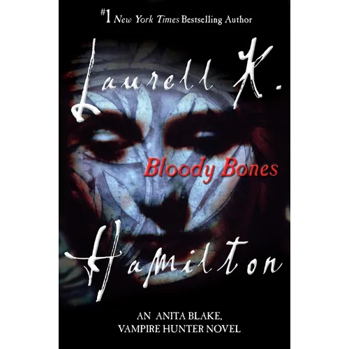 Bloody Bones: An Anita Blake, Vampire Hunter Novel - Paperback