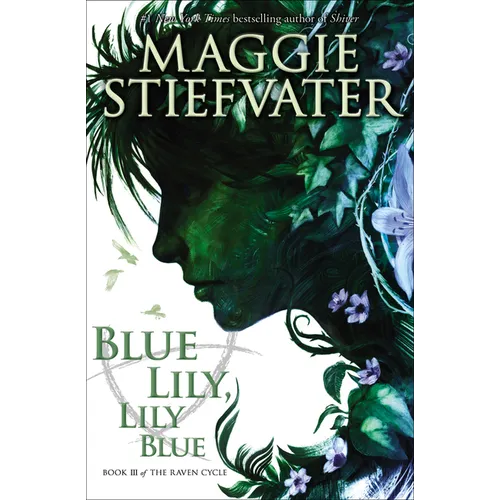 Blue Lily, Lily Blue (the Raven Cycle, Book 3): Volume 3 - Paperback