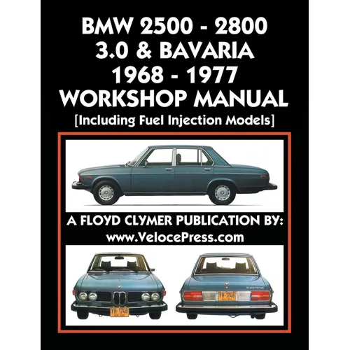 BMW 2500 - 2800 - 3.0 & Bavaria 1968-1977 Workshop Manual - Including Fuel Injection Models - Paperback