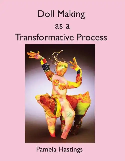 Doll Making as a Transformative Process - Paperback