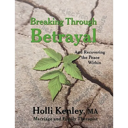Breaking Through Betrayal: and Recovering the Peace Within - Paperback