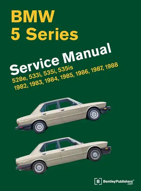 BMW 5 Series (E28) Service Manual: 1982-1988 - Hardcover