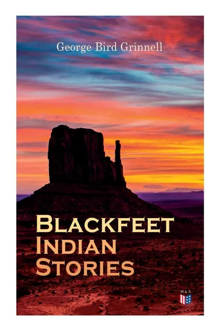 Blackfeet Indian Stories - Paperback