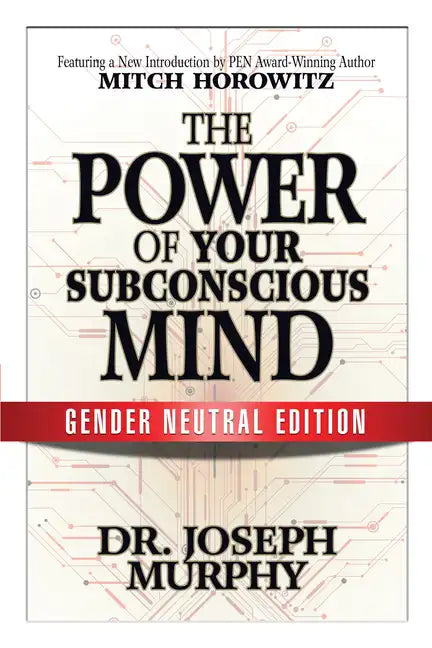 The Power of Your Subconscious Mind (Gender Neutral Edition) - Paperback