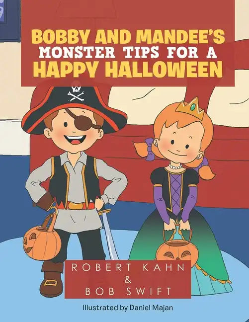 Bobby and Mandee's Monster Tips for a Happy Halloween - Paperback