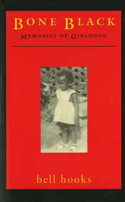 Bone Black: Memories of Girlhood - Paperback