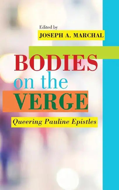 Bodies on the Verge: Queering Pauline Epistles - Hardcover